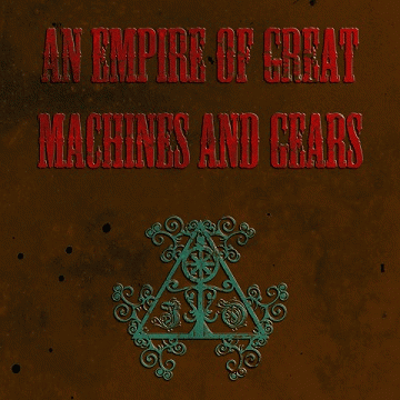 Immortal Orchestra : An Empire of Great Machines and Gears